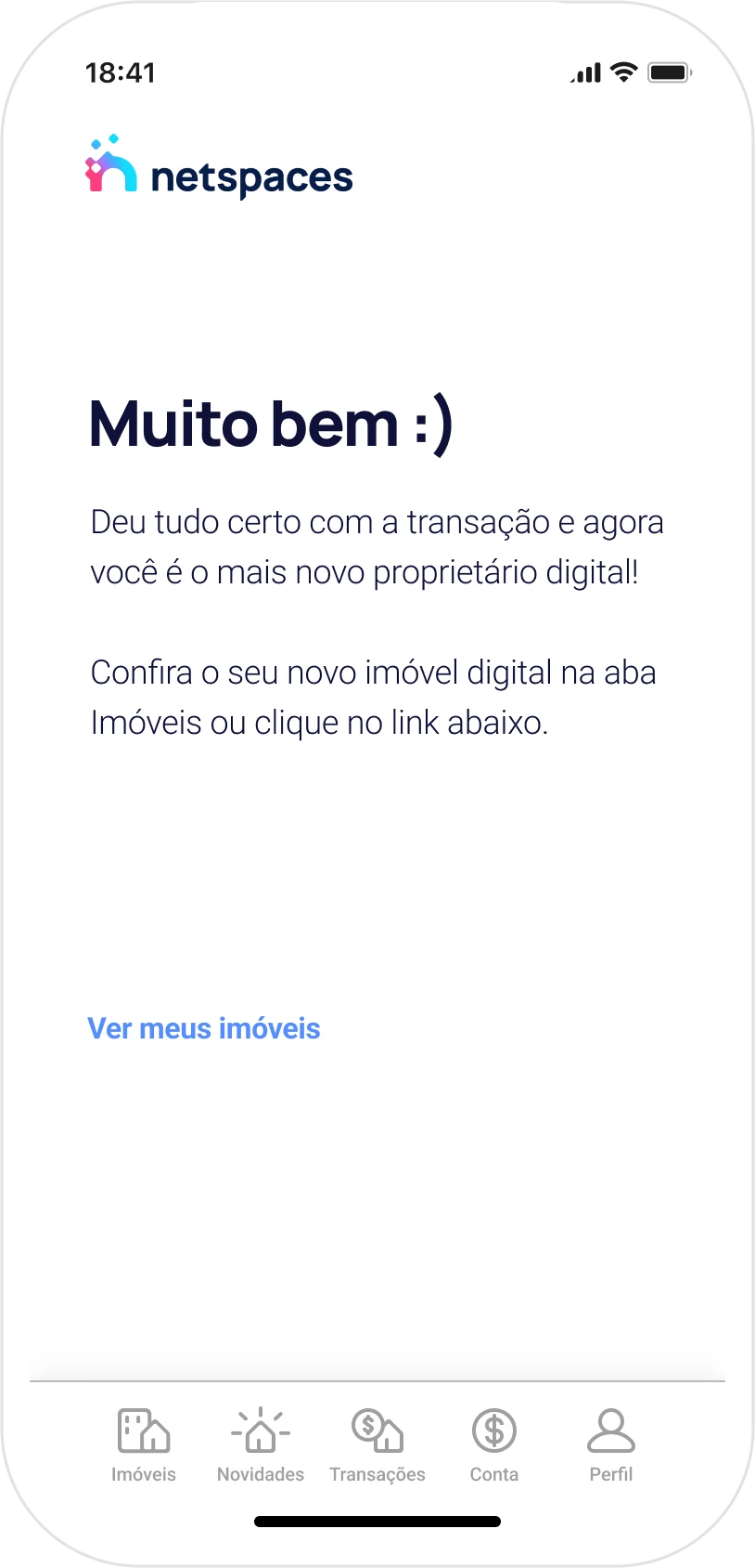 Success screen reading 'Muito bem :)', confirming the transaction went through and its holder is now a digital owner, with a link to 'Ver meus imóveis'.
